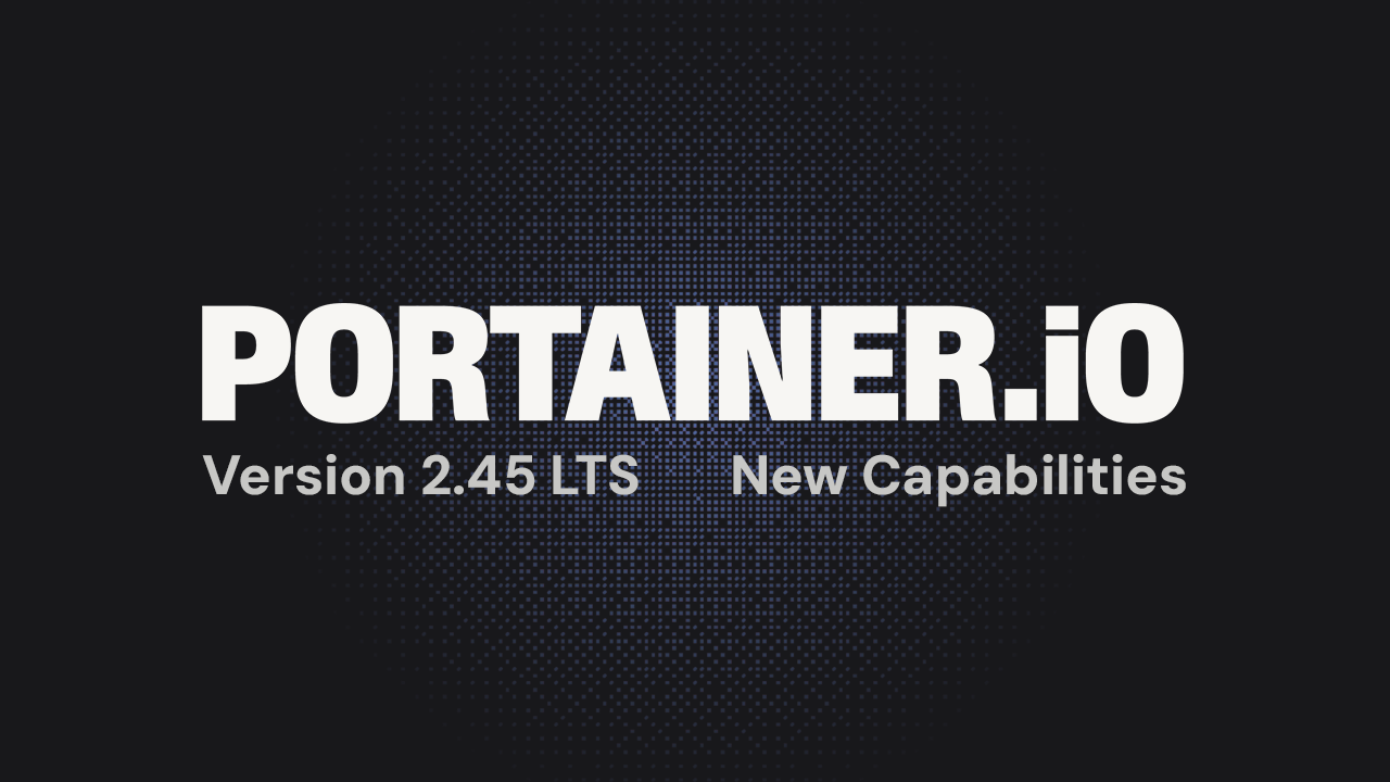 Portainer 2.45 LTS is now available!