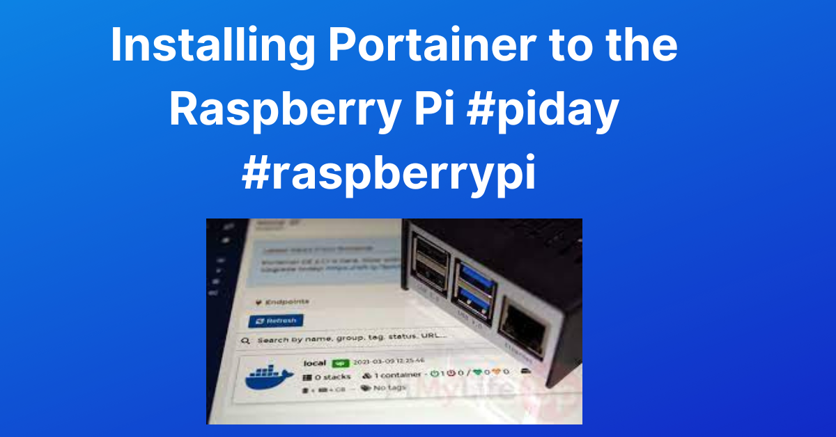 Installing Portainer to the Raspberry Pi #piday #raspberrypi @Raspberry_Pi