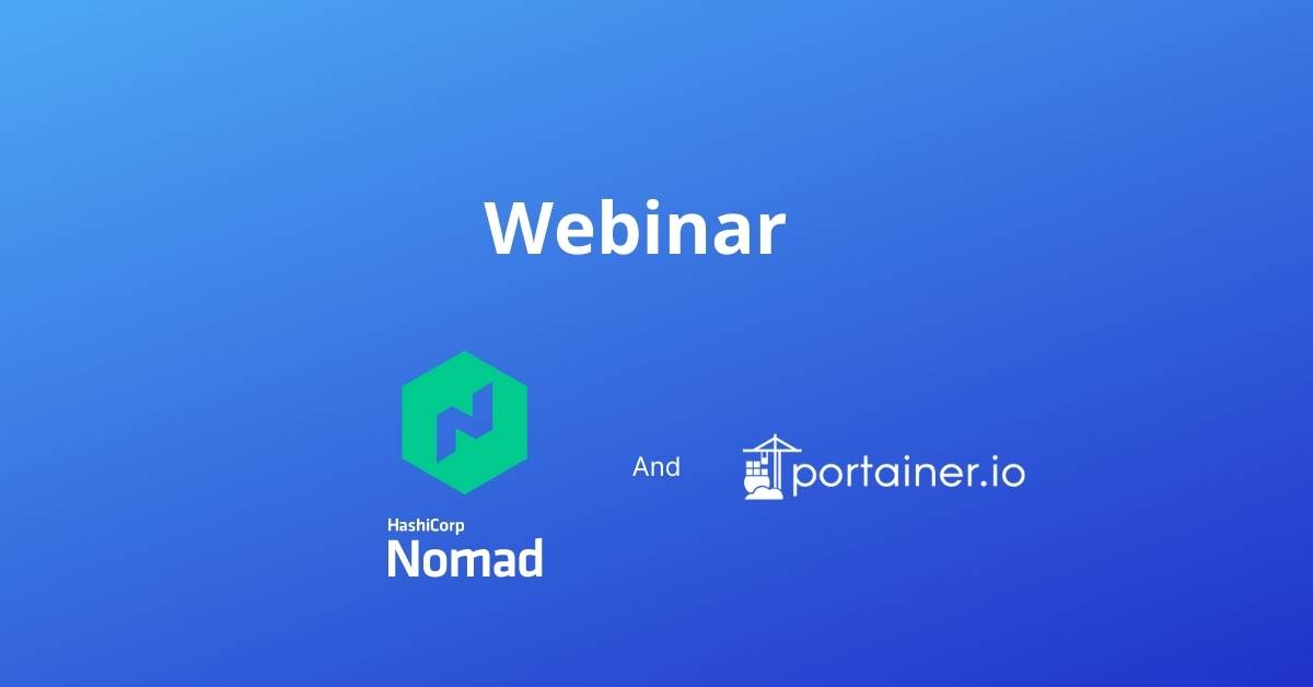 Manage software running at the far edge with Nomad and Portainer - Webinar